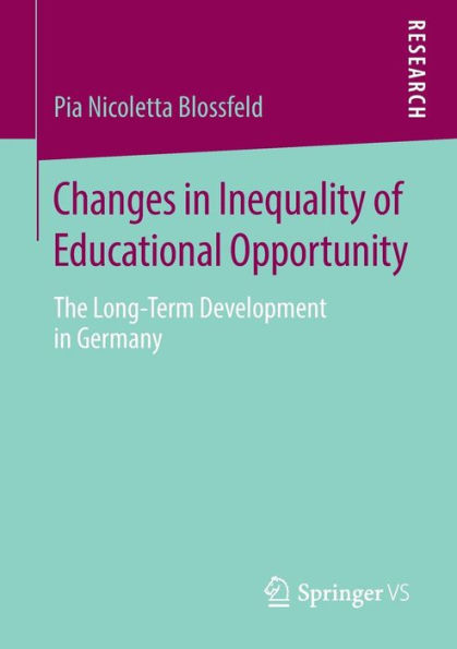 Changes in Inequality of Educational Opportunity: The Long-Term Development in Germany