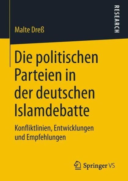 Die politischen Parteien in der deutschen Islamdebatte: Konfliktlinien, Entwicklungen und Empfehlungen