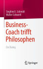 Business-Coach trifft Philosophen: Ein Dialog