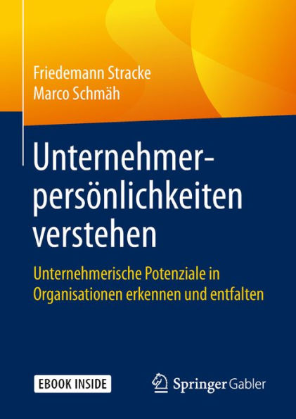 Unternehmerpersï¿½nlichkeiten verstehen: Unternehmerische Potenziale in Organisationen erkennen und entfalten