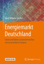 Energiemarkt Deutschland: Daten und Fakten zu konventionellen und erneuerbaren Energien