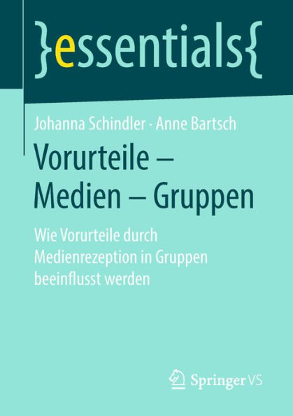 Vorurteile - Medien - Gruppen: Wie Vorurteile durch Medienrezeption in Gruppen beeinflusst werden