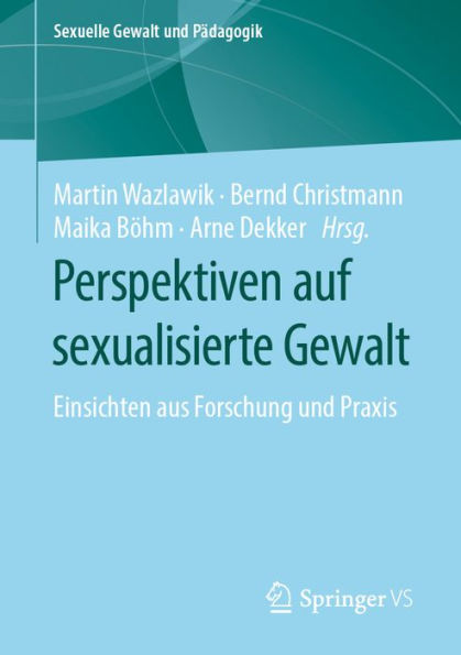 Perspektiven auf sexualisierte Gewalt: Einsichten aus Forschung und Praxis
