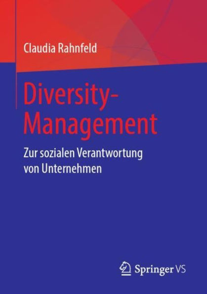 Diversity-Management: Zur sozialen Verantwortung von Unternehmen