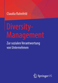 Title: Diversity-Management: Zur sozialen Verantwortung von Unternehmen, Author: Claudia Rahnfeld
