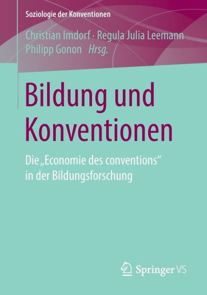 Bildung und Konventionen: Die "Economie des conventions" der Bildungsforschung