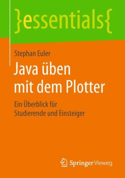 Java üben mit dem Plotter: Ein Überblick für Studierende und Einsteiger