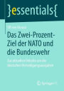 Das Zwei-Prozent-Ziel der NATO und die Bundeswehr: Zur aktuellen Debatte um die deutschen Verteidigungsausgaben