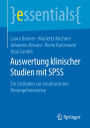 Auswertung klinischer Studien mit SPSS: Ein Leitfaden zur strukturierten Herangehensweise