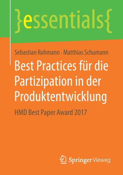 Best Practices fï¿½r die Partizipation der Produktentwicklung: HMD Paper Award 2017