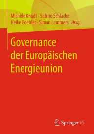 Title: Governance der Europï¿½ischen Energieunion, Author: Michïle Knodt