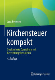 Title: Kirchensteuer kompakt: Strukturierte Darstellung mit Berechnungsbeispielen, Author: Jens Petersen