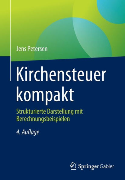 Kirchensteuer kompakt: Strukturierte Darstellung mit Berechnungsbeispielen