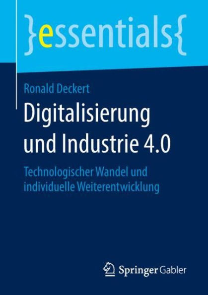 Digitalisierung und Industrie 4.0: Technologischer Wandel individuelle Weiterentwicklung