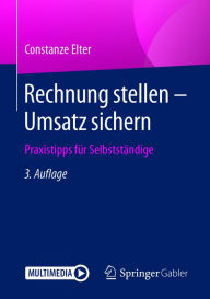 Title: Rechnung stellen - Umsatz sichern: Praxistipps für Selbstständige, Author: Constanze Elter