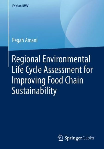 Regional Environmental Life Cycle Assessment for Improving Food Chain Sustainability