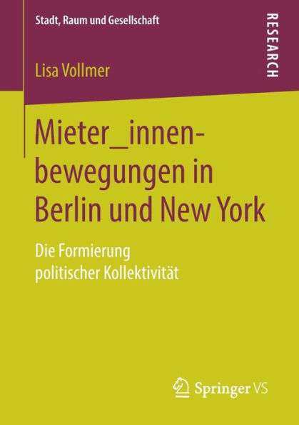 Mieter_innenbewegungen in Berlin und New York: Die Formierung politischer Kollektivitï¿½t