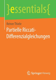 Title: Partielle Riccati-Differenzialgleichungen, Author: Reiner Thiele