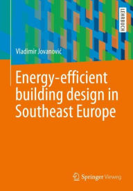 Title: Energy-efficient building design in Southeast Europe, Author: Vladimir Jovanovic