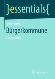 Title: Bï¿½rgerkommune: Ein ï¿½berblick, Author: Armin Kïnig