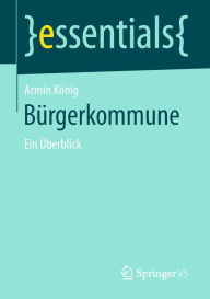 Title: Bürgerkommune: Ein Überblick, Author: Armin König