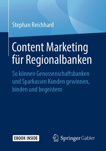 Content Marketing für Regionalbanken: So können Genossenschaftsbanken und Sparkassen Kunden gewinnen, binden und begeistern