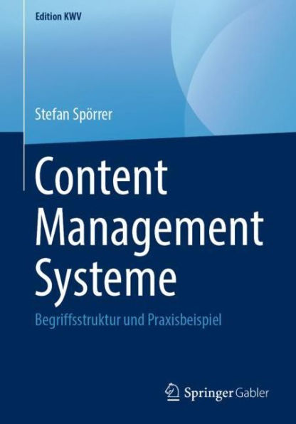 Content Management Systeme: Begriffsstruktur und Praxisbeispiel