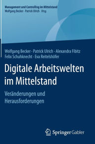 Title: Digitale Arbeitswelten im Mittelstand: Verï¿½nderungen und Herausforderungen, Author: Wolfgang Becker