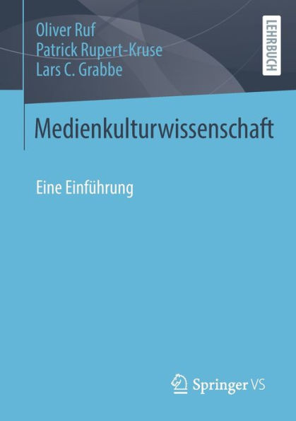 Medienkulturwissenschaft: Eine Einführung