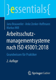 Title: Arbeitsschutzmanagementsysteme nach ISO 45001:2018: Grundwissen für Praktiker, Author: Jana Brauweiler