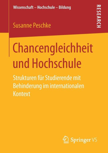 Chancengleichheit und Hochschule: Strukturen für Studierende mit Behinderung im internationalen Kontext