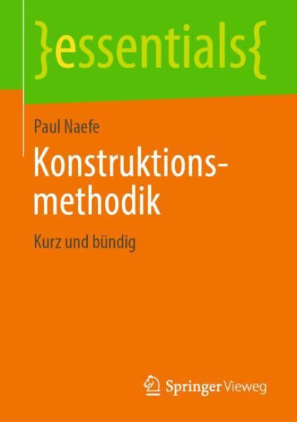 Konstruktionsmethodik: Kurz und bï¿½ndig