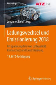 Title: Ladungswechsel und Emissionierung 2018: Im Spannungsfeld von Luftqualitï¿½t, Klimaschutz und Elektrifizierung 11. MTZ-Fachtagung, Author: Johannes Liebl
