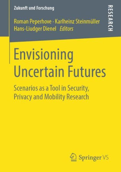 Envisioning Uncertain Futures: Scenarios as a Tool in Security, Privacy and Mobility Research