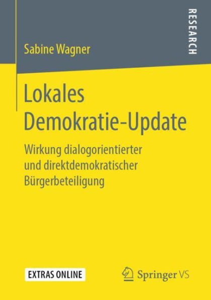 Lokales Demokratie-Update: Wirkung dialogorientierter und direktdemokratischer Bürgerbeteiligung