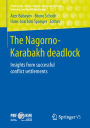 The Nagorno-Karabakh deadlock: Insights from successful conflict settlements