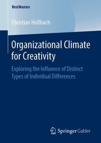 Organizational Climate for Creativity: Exploring the Influence of Distinct Types of Individual Differences