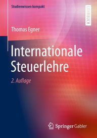 Title: Internationale Steuerlehre, Author: Thomas Egner