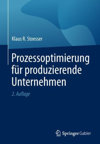 Prozessoptimierung für produzierende Unternehmen / Edition 2