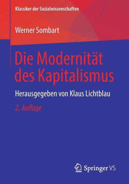 Die Modernität des Kapitalismus: Herausgegeben von Klaus Lichtblau / Edition 2