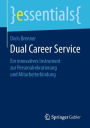 Dual Career Service: Ein innovatives Instrument zur Personalrekrutierung und Mitarbeiterbindung