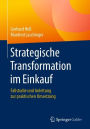 Strategische Transformation im Einkauf: Fallstudie und Anleitung zur praktischen Umsetzung