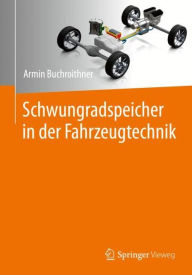 Title: Schwungradspeicher in der Fahrzeugtechnik, Author: Armin Buchroithner