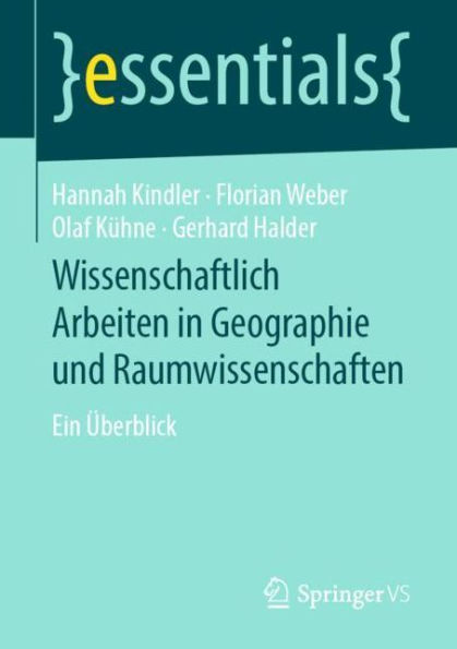 Wissenschaftlich Arbeiten Geographie und Raumwissenschaften: Ein ï¿½berblick