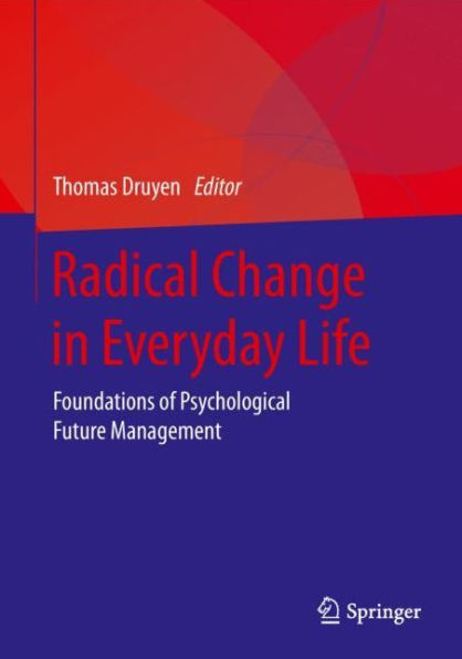 Radical Change in Everyday Life: Foundations of Psychological Future Management