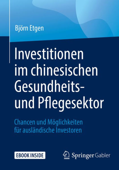 Investitionen im chinesischen Gesundheits- und Pflegesektor: Chancen und Möglichkeiten für ausländische Investoren