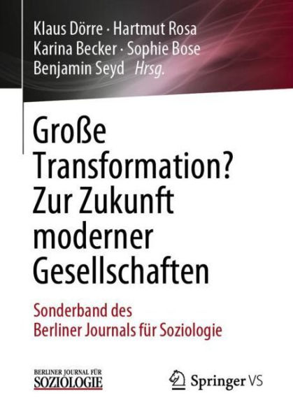 Groï¿½e Transformation? Zur Zukunft moderner Gesellschaften: Sonderband des Berliner Journals fï¿½r Soziologie