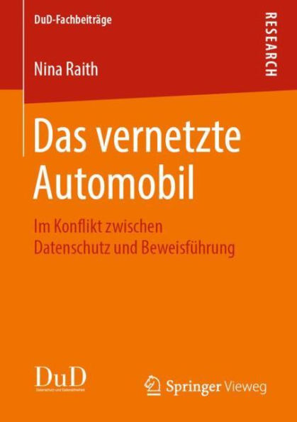 Das vernetzte Automobil: Im Konflikt zwischen Datenschutz und Beweisfï¿½hrung