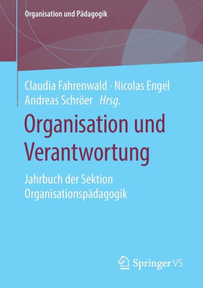 Organisation und Verantwortung: Jahrbuch der Sektion Organisationspï¿½dagogik
