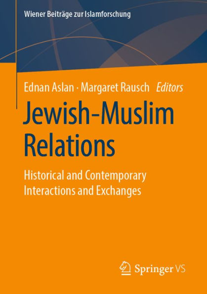 Jewish-Muslim Relations: Historical and Contemporary Interactions and Exchanges